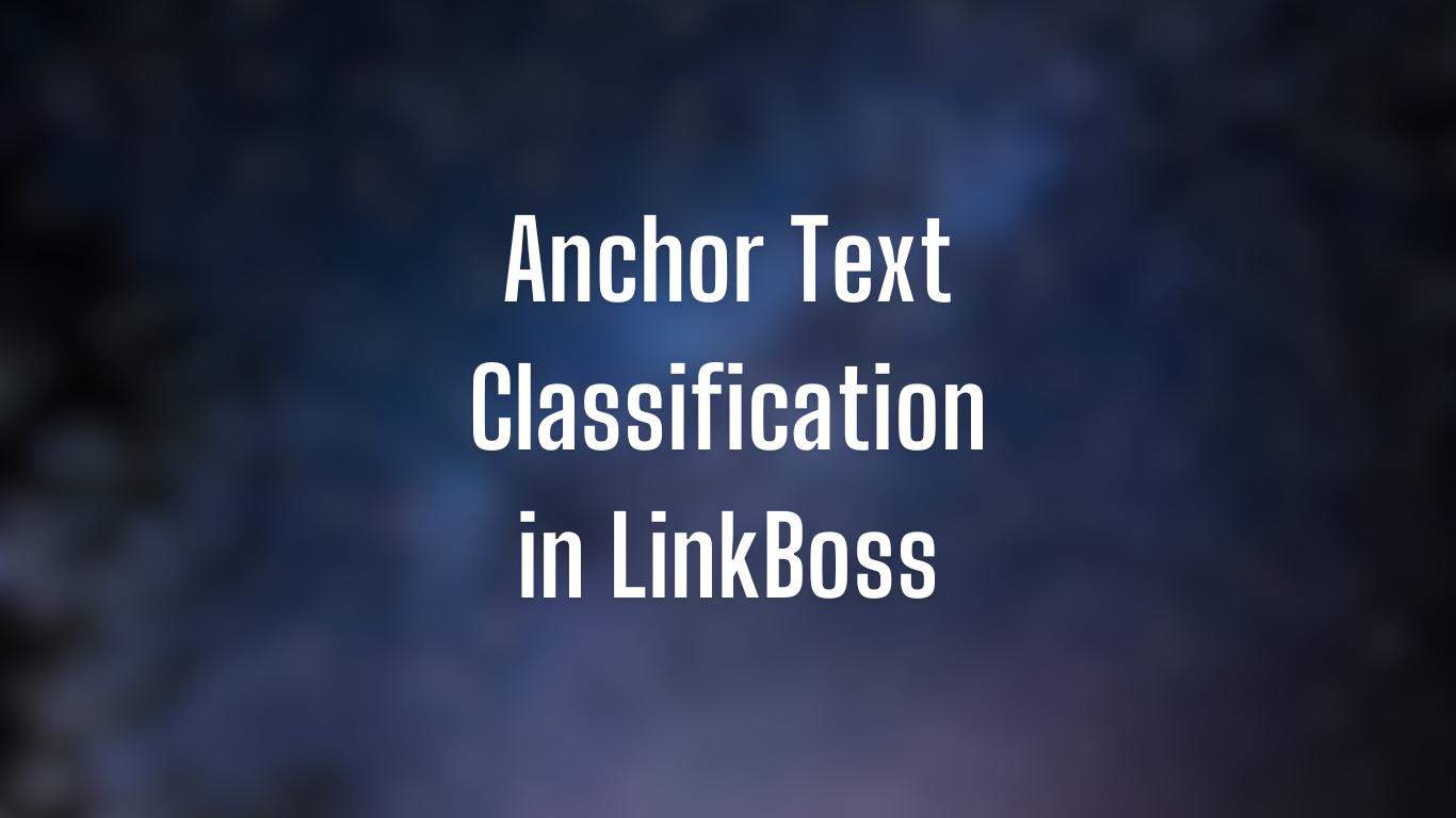 Anchor Text Classification in LinkBoss