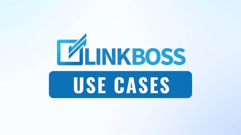 LinkBoss Use Cases