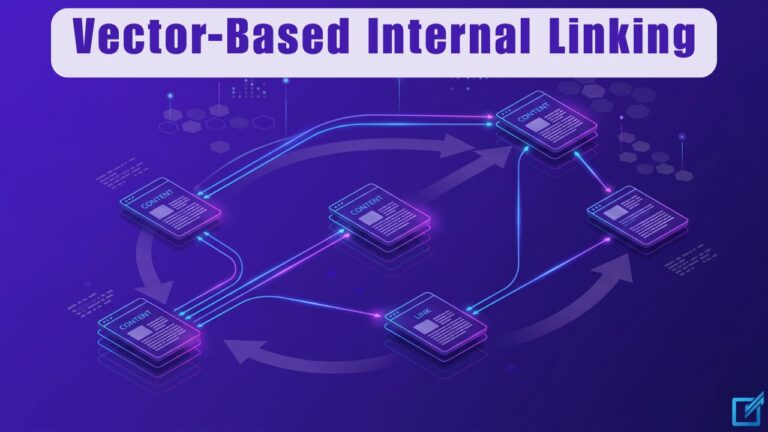 Vector-Based Internal Linking: How Embedding Models Find Semantic Matches